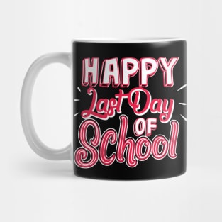 Happy Last Day Of School Teacher Retirement Gift Mug